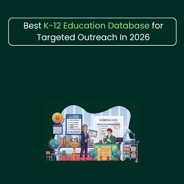 Best K-12 Education Database for Targeted Outreach In 2026