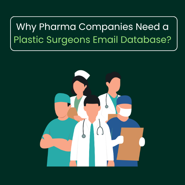 Plastic Surgeons Email List for targeted healthcare marketing campaigns