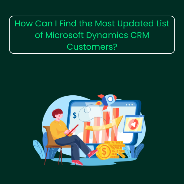 Corporate team reviewing Microsoft Dynamics CRM customer information with CRM dashboards, analytics, and business data for B2B lead generation and customer targeting.