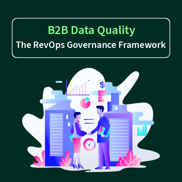 B2B data quality governance framework for RevOps teams